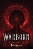 Warborn: The Desecration of Red (The Warborn) 1918039143 Book Cover