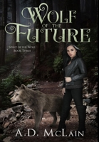 Wolf of the Future: Premium Hardcover Edition 1034431242 Book Cover