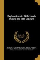 Explorations in Bible Lands During the 19th Century - Primary Source Edition 935395018X Book Cover