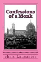 Confessions of a Monk 1478196505 Book Cover