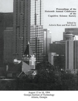 Proceedings of the Sixteenth Annual Conference of the Cognitive Science Society: Atlanta, Georgia, 1994 (Cognitive Science Society (Us) Conference//Proceedings) 0805818030 Book Cover