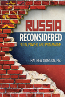 Russia Reconsidered: Putin, Power, and Pragmatism 1612549845 Book Cover