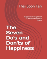 The Seven Do's and Don'ts of Happiness: Happiness management in personal emotional health 9671612318 Book Cover
