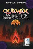 Quemen a la nueva bruja: Rosa Ma. Porrúa Ediciones. (Spanish Edition) B0GR9K9LZQ Book Cover