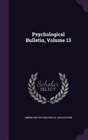 Psychological Bulletin, Volume 13... 134133368X Book Cover