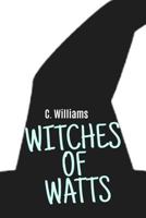 Witches of Watts 1727251687 Book Cover