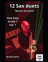 Duos de Saxofón. 12 duos para Saxo. Fáciles y divertidos. Blues, Latin, Jazz, Rock, Hip hop,: Ideal para el primer curso. Acordes de acompañamiento incluidos (Spanish Edition) B0GG7H353C Book Cover