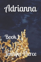 Adrianna: Book 1 B088N67575 Book Cover