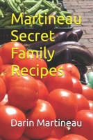 Martineau Secret Family Recipes B0F4DVXN4S Book Cover