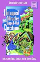 Untapped Miracles for Tapped-Out Christians: Small Group Leader's Guide 1578490529 Book Cover