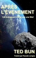 Après l'événement: Cet événement n'était pas une fête (French Edition) B0F895TLLQ Book Cover