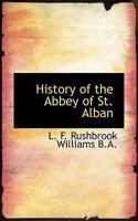 History of the Abbey of St. Alban 1143764773 Book Cover