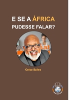 E SE A ÁFRICA PUDESSE FALAR? - Celso Salles 1006598146 Book Cover