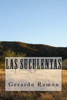 Las Suculentas 1495488934 Book Cover