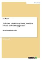 Verhalten von Unternehmen im Open Source Entwicklungsprozess: Ein spieltheoretischer Ansatz 3638795802 Book Cover