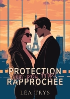 Protection (un peu trop) rapprochée (French Edition) B08F6DJ6CW Book Cover