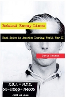 Behind Enemy Lines Nazi Spies in America During World War II B0CP86Y5Y2 Book Cover