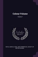 Colony Volume, Volume 7 1377432181 Book Cover