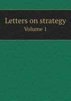 Letters on Strategy Volume 1 5518632347 Book Cover