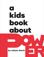 Kids Book About Power, A (A Kids Book) 0241743087 Book Cover