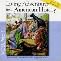 Living Adventures from American History, Volume 1 0944168140 Book Cover