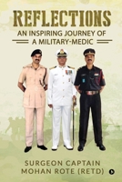 Reflections: An Inspiring Journey of a Military-Medic (Color Edition) B0FWBL37SZ Book Cover