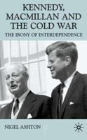Kennedy, MacMillan and the Cold War 0333716051 Book Cover