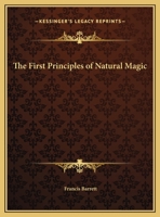 The First Principles Of Natural Magic 1425365906 Book Cover