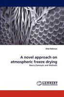 A Novel Approach on Atmospheric Freeze Drying 3838316053 Book Cover