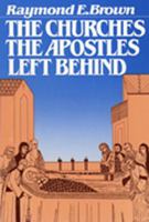 The Churches the Apostles Left Behind 0809126117 Book Cover