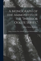A Monograph of the Ammonites of the Inferior Oolite Series 0343948494 Book Cover