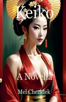 Keiko, A Novella B0H4XY9SQR Book Cover