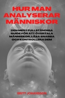Hur man analyserar människor med mörk psykologi. Bibeln 2022: Mörk psykologi och manipulation, snabbläsning och hur man läser människor som en bok för ett bättre liv 1837525935 Book Cover