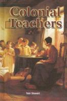 Colonial Teachers 1404233512 Book Cover