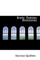 Breiz: Poésies Bretonnes 0526213051 Book Cover