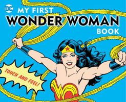 My First Wonder Woman Book: Touch and Feel 1935703137 Book Cover