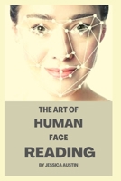 THE ART OF HUMAN FACE READING: FACE STRUCTURE & HUMAN CHARACTER RELATIONSHIP B0BCNX8WZL Book Cover