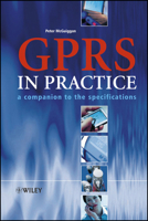 GPRS in Practice: A Companion to the Specifications 0470095075 Book Cover