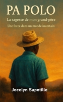 PA POLO - La sagesse de mon grand-père: Une force dans un monde incertain (French Edition) B0F659W59R Book Cover