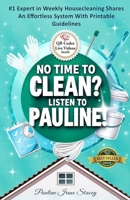 No Time To Clean? Listen to Pauline! 1774820447 Book Cover