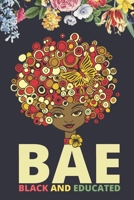 BAE Black and Educated: Melanin Girl College Ruled Notebook 6x9 Inches 100 Pages Blank Lined Journal, Pride African American DNA, Black Girl Magic 1651117519 Book Cover
