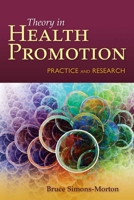 Behavior Theory in Health Promotion Practice and Research 0763786799 Book Cover