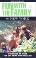 Fun with the Family in New York, 3rd: Hundreds of Ideas for Day Trips with the Kids 0762708832 Book Cover