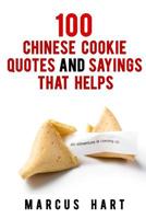 100 Chinese Cookie Quotes and Sayings that Helps 1986150380 Book Cover