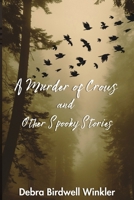 A Murder of Crows & Other Spooky Stories B0HH7DT7XG Book Cover