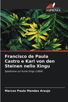 Francisco de Paula Castro e Karl von den Steinen nello Xingu (Italian Edition) 6207889282 Book Cover