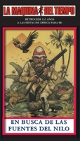 En Busca De Las Fuentes Del Nilo: La Maquina del Tiempo (Spanish Edition) 1596870532 Book Cover