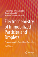 Electrochemistry of Immobilized Particles and Droplets 3319108425 Book Cover