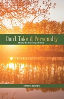 Don't Take it Personally: Blaming the Real Enemy, the Devil 1956529993 Book Cover