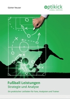 Fußball Leistungen: Strategie und Analyse 3347107306 Book Cover